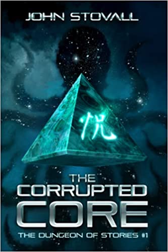 The Corrupted Core by John Stovall