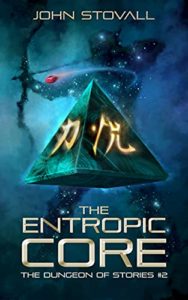 The Entropic Core by John Stovall