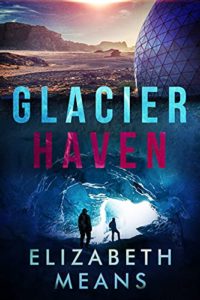 Glacier Haven by Elizabeth Means